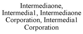 INTERMEDIAONE, INTERMEDIA1, INTERMEDIAONE CORPORATION, INTERMEDIA1 CORPORATION