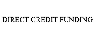 DIRECT CREDIT FUNDING