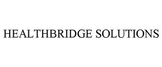 HEALTHBRIDGE SOLUTIONS