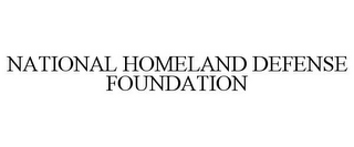 NATIONAL HOMELAND DEFENSE FOUNDATION