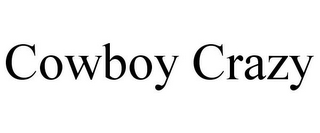 COWBOY CRAZY