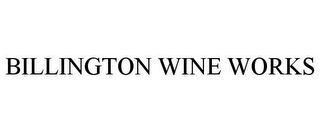 BILLINGTON WINE WORKS