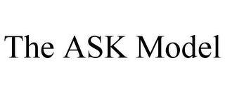 THE ASK MODEL