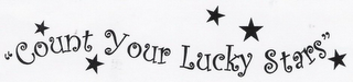 "COUNT YOUR LUCKY STARS"