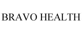 BRAVO HEALTH