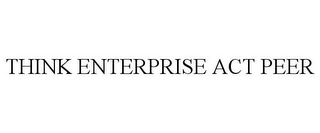 THINK ENTERPRISE ACT PEER