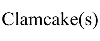 CLAMCAKE(S)