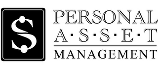 S PERSONAL A·S·S·E·T MANAGEMENT