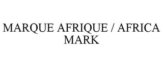 MARQUE AFRIQUE / AFRICA MARK