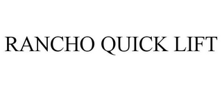 RANCHO QUICK LIFT