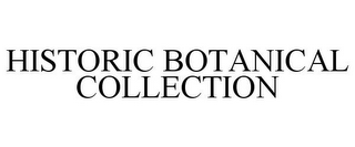 HISTORIC BOTANICAL COLLECTION