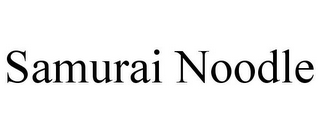 SAMURAI NOODLE