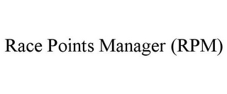 RACE POINTS MANAGER (RPM)