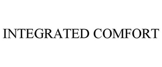 INTEGRATED COMFORT