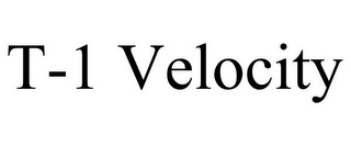 T-1 VELOCITY