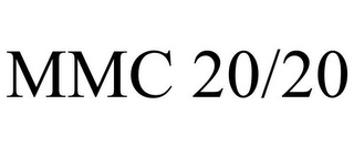 MMC 20/20