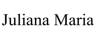 JULIANA MARIA