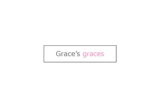 GRACE'S GRACES