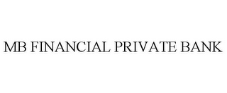 MB FINANCIAL PRIVATE BANK