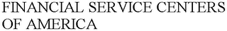 FINANCIAL SERVICE CENTERS OF AMERICA