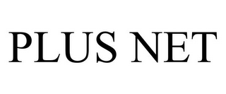 PLUS NET