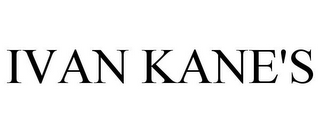 IVAN KANE'S