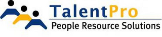 TALENTPRO PEOPLE RESOURCE SOLUTIONS