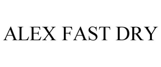 ALEX FAST DRY