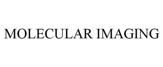 MOLECULAR IMAGING