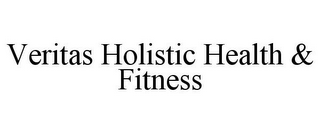 VERITAS HOLISTIC HEALTH & FITNESS