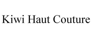 KIWI HAUT COUTURE