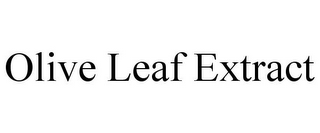 OLIVE LEAF EXTRACT