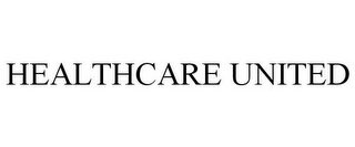 HEALTHCARE UNITED