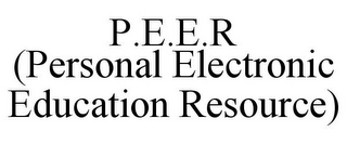 P.E.E.R (PERSONAL ELECTRONIC EDUCATION RESOURCE)