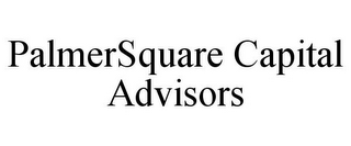 PALMERSQUARE CAPITAL ADVISORS