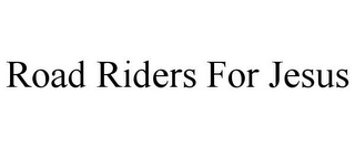 ROAD RIDERS FOR JESUS