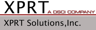 XPRT SOLUTIONS, INC. XPRT A DSCI COMPANY