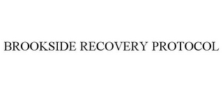 BROOKSIDE RECOVERY PROTOCOL