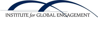 INSTITUTE FOR GLOBAL ENGAGEMENT