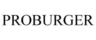 PROBURGER