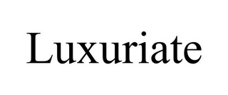 LUXURIATE