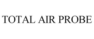 TOTAL AIR PROBE