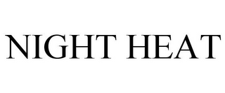 NIGHT HEAT