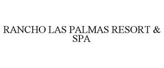 RANCHO LAS PALMAS RESORT & SPA