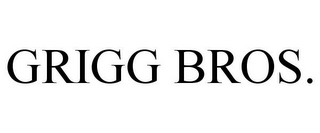 GRIGG BROS.