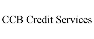 CCB CREDIT SERVICES