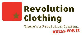 REVOLUTION CLOTHING THERE'S A REVOLUTION COMING...DRESS FOR IT