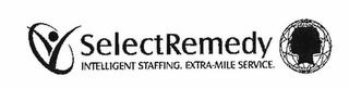 SELECTREMEDY INTELLIGENT STAFFING. EXTRA-MILE SERVICE.