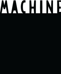 MACHINE