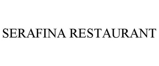 SERAFINA RESTAURANT